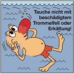Tauche nicht mit Erkältung oder beschädigtem Trommelfell